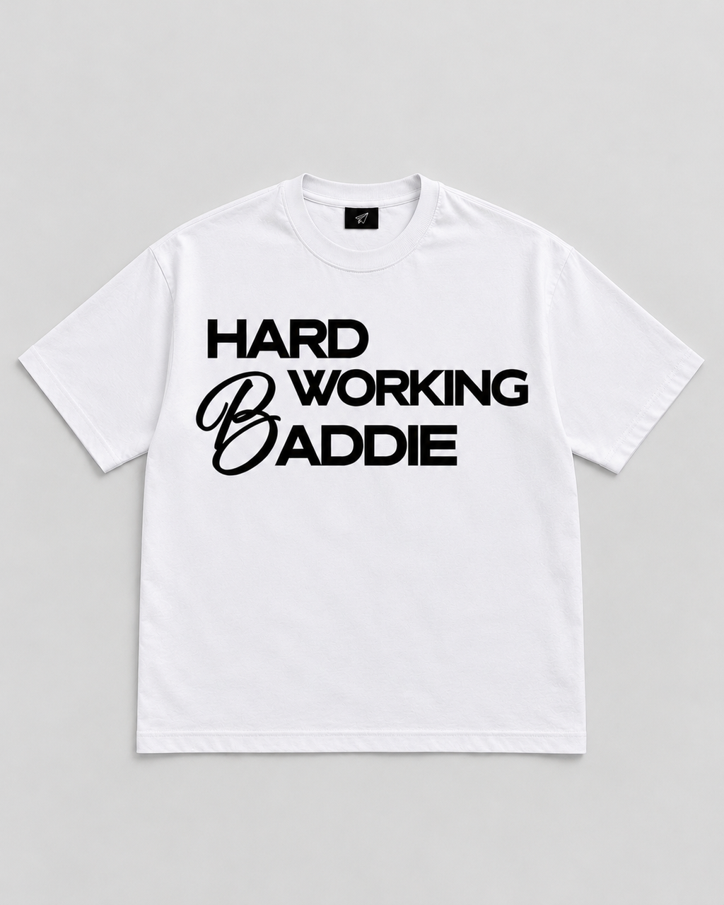 HARDWORKING BADDIE