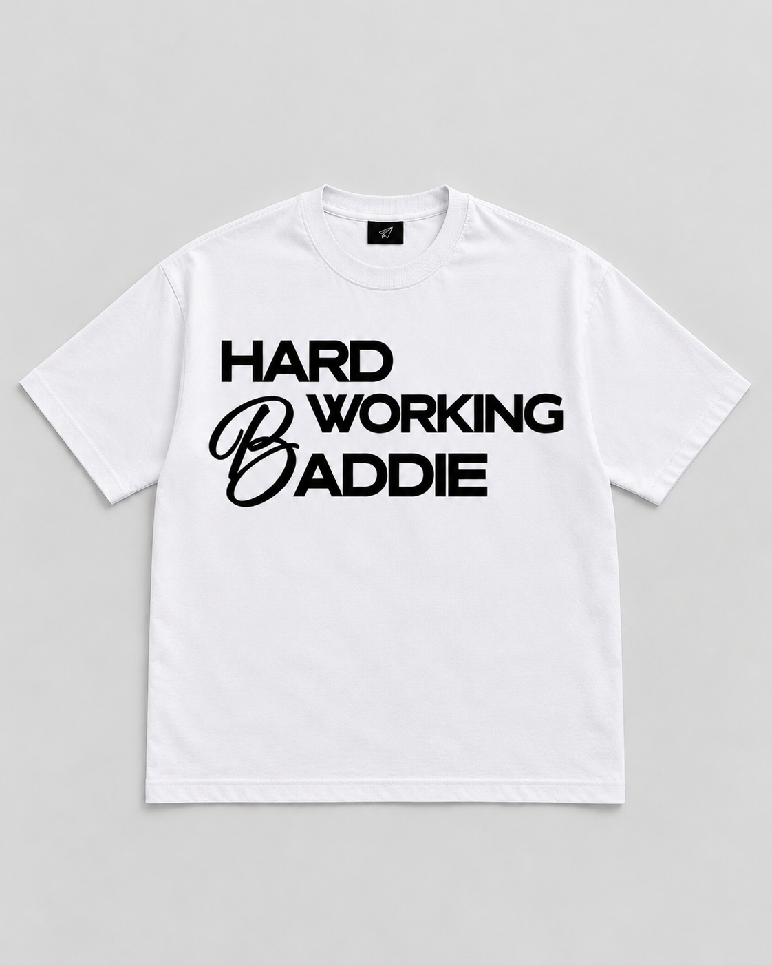 HARDWORKING BADDIE